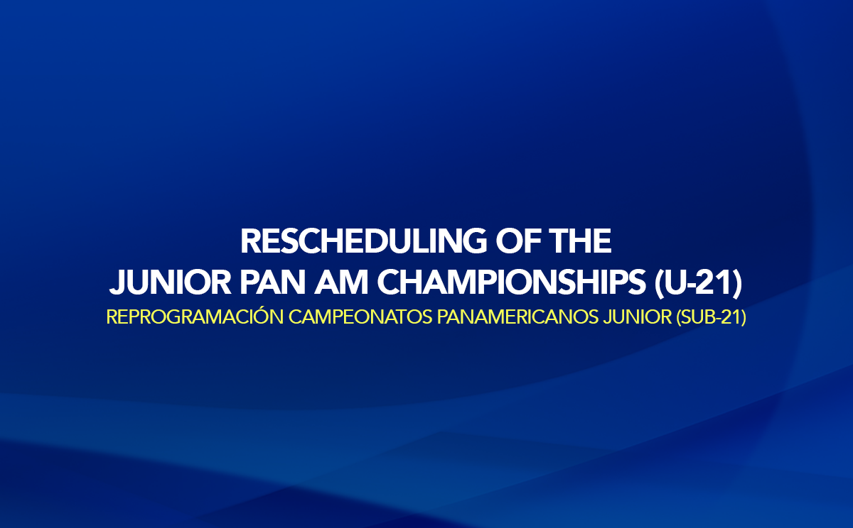 Reprogramación Campeonatos Panamericanos Junior (Sub-21)